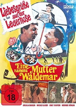 Liebesgrüße aus der Lederhose 6: Eine Mutter namens Waldemar (1982) Liebesgrüße aus der Lederhose 6: Eine Mutter namens Waldemar (1982)