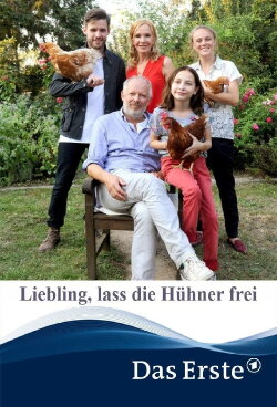 Liebling, lass die Hühner frei (2017) Liebling, lass die Hühner frei (2017)