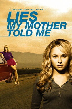 Lies My Mother Told Me (2005) Lies My Mother Told Me (2005)