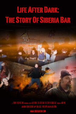 Life After Dark: The Story of Siberia Bar (2008) Life After Dark: The Story of Siberia Bar (2008)