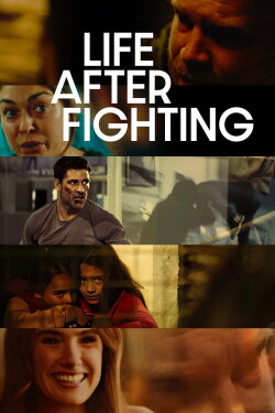 Life After Fighting (2024) Life After Fighting (2024)