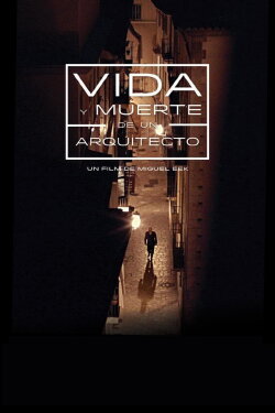 Life and Death of an Architect (2017) Life and Death of an Architect (2017)