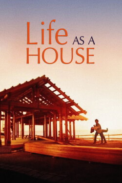 Life as a House (2001) Life as a House (2001)