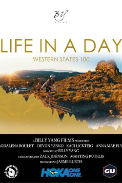 LIFE IN A DAY - The Western States 100 Mile Endurance Run (2017) LIFE IN A DAY - The Western States 100 Mile Endurance Run (2017)