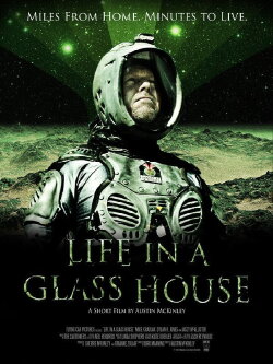 Life in a Glass house (2013) Life in a Glass house (2013)