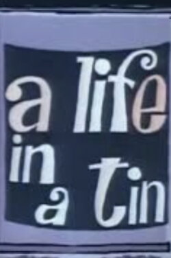 Life in a Tin (1967) Life in a Tin (1967)