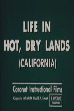 Life in Hot, Dry Lands (California) (1949) Life in Hot, Dry Lands (California) (1949)