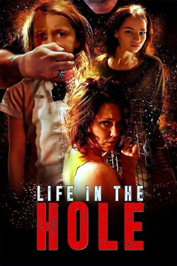 Life In The Hole (2017) Life In The Hole (2017)