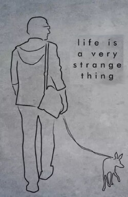Life is a Very Strange Thing (2017)