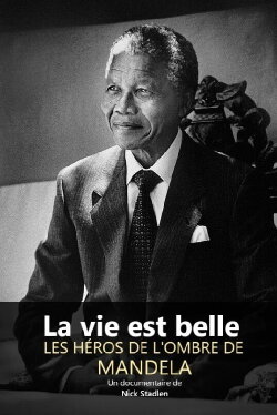 Life Is Wonderful: Mandela’s Unsung Heroes (2018) Life Is Wonderful: Mandela’s Unsung Heroes (2018)