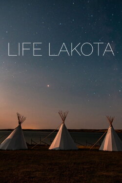 Life Lakota: The Cheyenne River Reservation (2013)