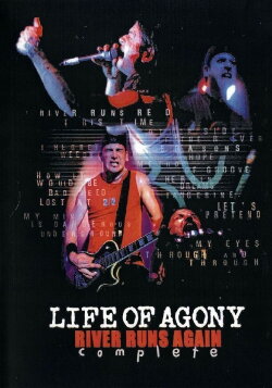Life Of Agony: River Runs Again (2003) Life Of Agony: River Runs Again (2003)