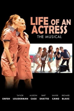 Life of an Actress: The Musical (2014)