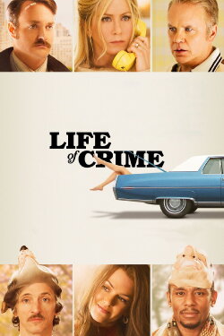 Life of Crime (2013) Life of Crime (2013)