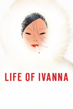 Life of Ivanna (2021) Life of Ivanna (2021)