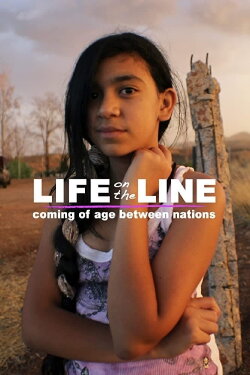 Life on the Line: Coming of Age Between Nations (2014) Life on the Line: Coming of Age Between Nations (2014)