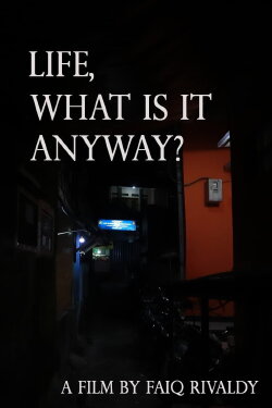 life, what is it anyway? (2021) life, what is it anyway? (2021)