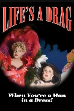 Life's a Drag (When You're a Man in a Dress) (2009)