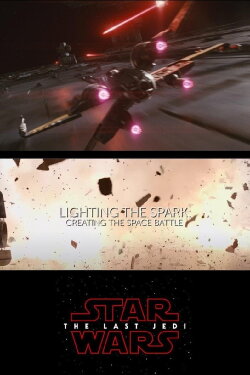 Lighting the Spark: Creating the Space Battle (2018)