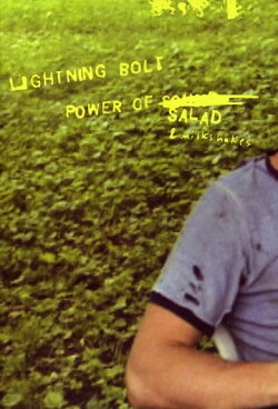Lightning Bolt: The Power of Salad & Milkshakes (2002) Lightning Bolt: The Power of Salad & Milkshakes (2002)