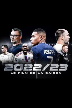 Ligue 1 2022-2023 Le Film De La Saison (2023) Ligue 1 2022-2023 Le Film De La Saison (2023)