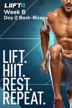 LIIFT4 Week 6 Day 2 Back-Biceps (2019)