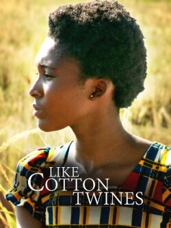 Like Cotton Twines (2016)