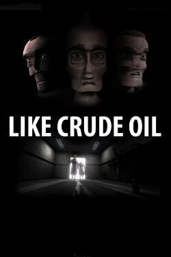Like Crude Oil (2009) Like Crude Oil (2009)