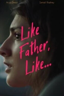 Like Father, Like... (2021)