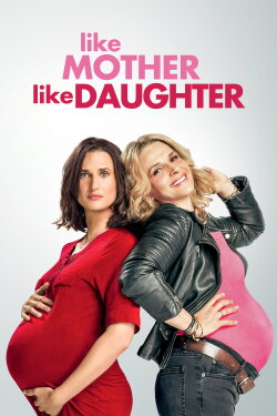Like Mother, Like Daughter (2017) Like Mother, Like Daughter (2017)