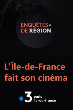 L'Île-de-France fait son cinéma (2021) L'Île-de-France fait son cinéma (2021)