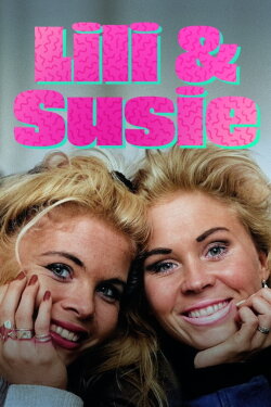 Lili & Susie (2021) Lili & Susie (2021)