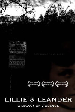 Lillie & Leander: A Legacy of Violence (2007) Lillie & Leander: A Legacy of Violence (2007)