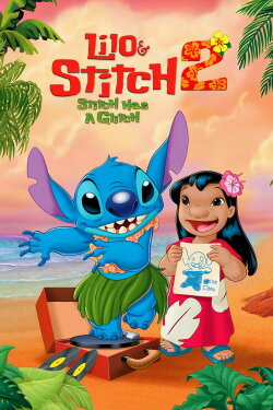 Lilo & Stitch 2: Stitch Has a Glitch (2005) Lilo & Stitch 2: Stitch Has a Glitch (2005)