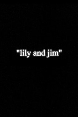 Lily and Jim (1997) Lily and Jim (1997)