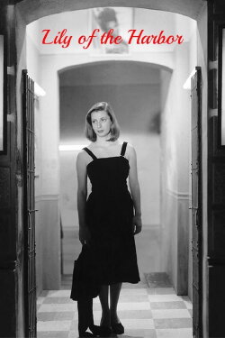 Lily of the Harbor (1952) Lily of the Harbor (1952)