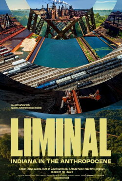 Liminal: Indiana in the Anthropocene (2023) Liminal: Indiana in the Anthropocene (2023)