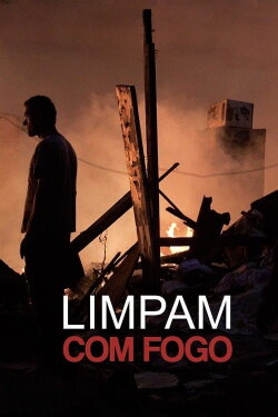 Limpam com Fogo (2018)