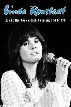 Linda Ronstadt | Live at Rockpalast 1976 (1976) Linda Ronstadt | Live at Rockpalast 1976 (1976)