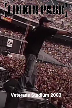 Linkin Park: Veterans Stadium 2003 (2023) Linkin Park: Veterans Stadium 2003 (2023)