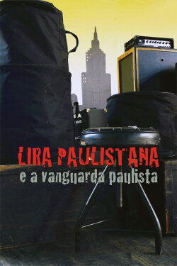 Lira Paulistana e a Vanguarda Paulista (2012)