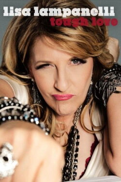 Lisa Lampanelli: Tough Love (2011) Lisa Lampanelli: Tough Love (2011)