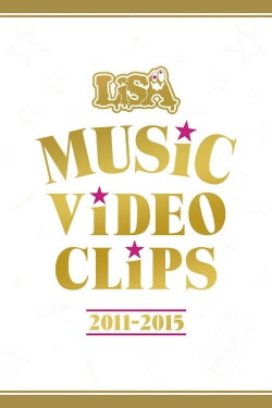 LiSA - MUSiC ViDEO CLiPS 2011-2015 (2016)