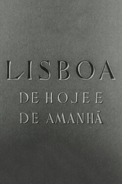 Lisboa de Hoje e de Amanhã (1948) Lisboa de Hoje e de Amanhã (1948)