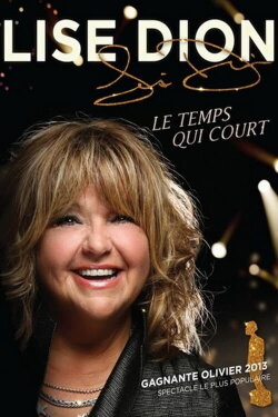 Lise Dion : Le temps qui court (2015) Lise Dion : Le temps qui court (2015)