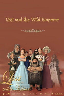 Lissi and the Wild Emperor (2007) Lissi and the Wild Emperor (2007)