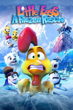 Little Eggs: A Frozen Rescue (2022) Little Eggs: A Frozen Rescue (2022)