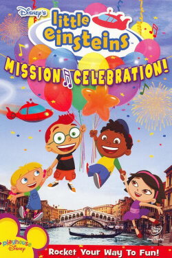 Little Einsteins: Mission Celebration (2006) Little Einsteins: Mission Celebration (2006)