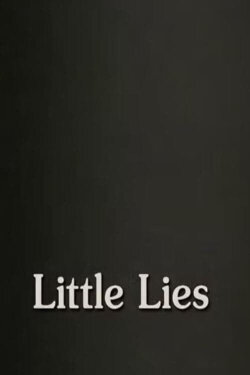 Little Lies (2013) Little Lies (2013)