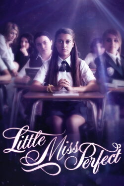 Little Miss Perfect (2016) Little Miss Perfect (2016)